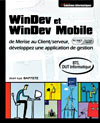 Windev et Windev Mobile : De Merise au Client/Serveur, d&eacute;veloppez une application de gestion