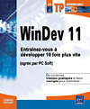 WINDEV 11 : Entra&icirc;nez-vous &agrave; d&eacute;velopper 10 fois plus vite